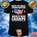Back 2 Back Undefeated World War Champs Design shirt