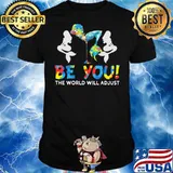 Be you the world will adjust mermaid shirt