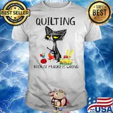 Black Cat Quilting Because Murder Is Wrong Shirt