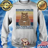 Bourbon Spelled Backwards Is Nobroub I Don’t Give Nobroub Bear Vintage Shirt Sweater