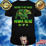Cannabis Blessed To Be Called Mama Bear Shirt