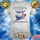 Coffee and dolphins make me happy humans make my head hurt shirt