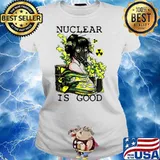 Coronavirus Nuclear Is Good Ladies tee