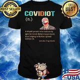 Covidiot Definition A Stupid Person Who Stubbornly Ignores Social Distancing Protocol Quote Greg Abbott Shirt