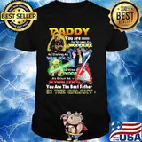 Daddy You Are As Strong As Woodkiee As Darling As Han Solo As Wise As Yoda As Brave As Skywalker You Are The Best Father In The Galaxy Shirt