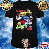 Daddy You Are As Strong As Woodkiee As Darling As Han Solo As Wise As Yoda As Brave As Skywalker You Are The Best Father In The Galaxy Star Wars Shirt