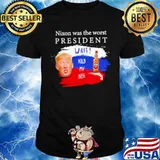 Donald Trump nixon was the worst president wait hold my beer shirt