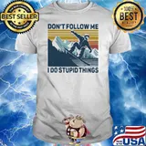 Don’t Follow Me I Do Stupid Things Snowboarding Vintage Shirt