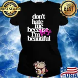 Dont hate because Im big and beautiful Ladies tee