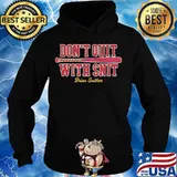 Don’t Quit With Snit Brian Snitker Hoodie