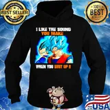 Dragon Ball I like the sound you make when you shut up Hoodie