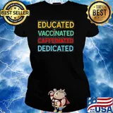 EDUCATED VACCINATED CAFFEINATED DEDICATED FUNNY QUARANTINE SHIRT Ladies tee
