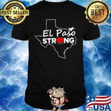EL PASO STRONG ELPASOSTRONG TEXAS SHIRT