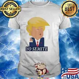 Fancy Yo Semite Donald Trump Ok Shirt
