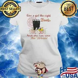 Give A Girl The Right Boots And She Can Save The World Shirt Ladies tee
