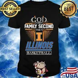 God First Family Second Then I Illinois Basketball Shirt