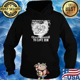 Grumpy Old Trucker Crazy Enough To Love Him Shirt Hoodie