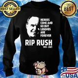 Heroes Come And Go But Legends Are Forever Rip Rush 1951 2021 Shirt Sweater