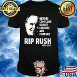 Heroes Come And Go But Legends Are Forever Rip Rush 1951 2021 Shirt