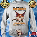 HOT PEOPLE SHOULD SERIOUSLY STOP EXPECTING NORMAL FROM ME I HAVE MS WE ALL KNOW IT IS NEVER Sweater
