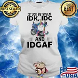 Hot Unicorn Stuck Between Idk Idc And Idgaf Shirt Ladies tee