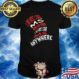 I Do Not Like Ms Here Or There I Do Not Like Ms Anywhere Shirt