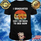 I Graduated Can I Go Back To Bed Now Sloth Graduation Vintage Shirt
