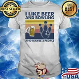 I Like Beer And Bowling And Maybe Three People Vintage Shirt