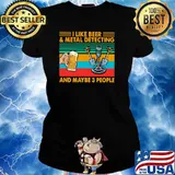 I Like Beer Metal Detecting And Mabe Three People Vintage Shirt Ladies tee