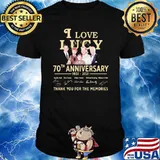 I Love Lucky 70th Anniversary Thank You For The Memories Shirt