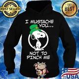 I Mustache You Not To Pinch Me Snoopy Patricks Day Shirt Hoodie