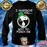 I Mustache You Not To Pinch Me Snoopy Patricks Day Shirt Sweater