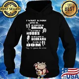 I Want A Man Who Is As Handsome As Brian As Strong As Hobbs Deckard As Loyal As Dom Shirt Hoodie