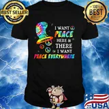 I Want Peace Here And There I Want Peace Everywhere Hippie Dr Seuss Shirt