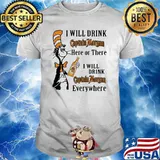 I Will Drink Captain Morgan Here Or There Will Drink Captain Morgan Anywhere Dr Seuss Shirt