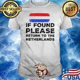 If Found Please Return To The Netherlands Flag Shirt