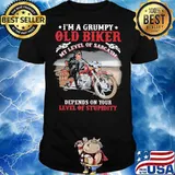I’m A Grumpy Old Biker My Level Of Sarcasm Depends On Your Level Of Stupidity Motorcycle Shirt