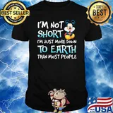 I’m Not Short I’m Just More Down To Earth Than Most People Mickey Mouse Disney Shirt