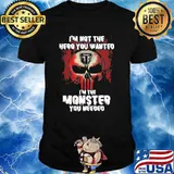 I’m Not The Hero You Wanted I’m The Monster You Need Logo Triumph Shirt
