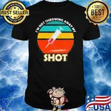 I’m Not Throwing Away My Shot Vintage Shirt