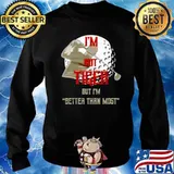 I’m not tiger but I’m better than most Sweater