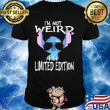 I’m Not Weird I’m Limited Edition Stitch Shirt