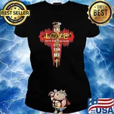 In Fell In Love With The Man Tho Died For Me God Shirt Ladies tee