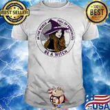 In The World Full Of Princess Be A Witch Shirt