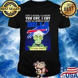 Jeff Dunham you laugh I laugh you offend my Buffalo Bills I kill you shirt