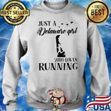 Just A Delaware Girl Who Loves Running Shirt Sweater