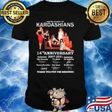 Keeping Up With The Kardashians 14th Anniversary 2007 2021 Thank You For The Memories Signature Shirt