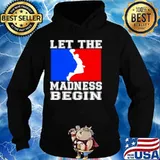 Let the madness begin logo Hoodie