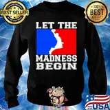Let the madness begin logo Sweater