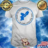 Made In Philadelphia A Long Long Time Ago shirt